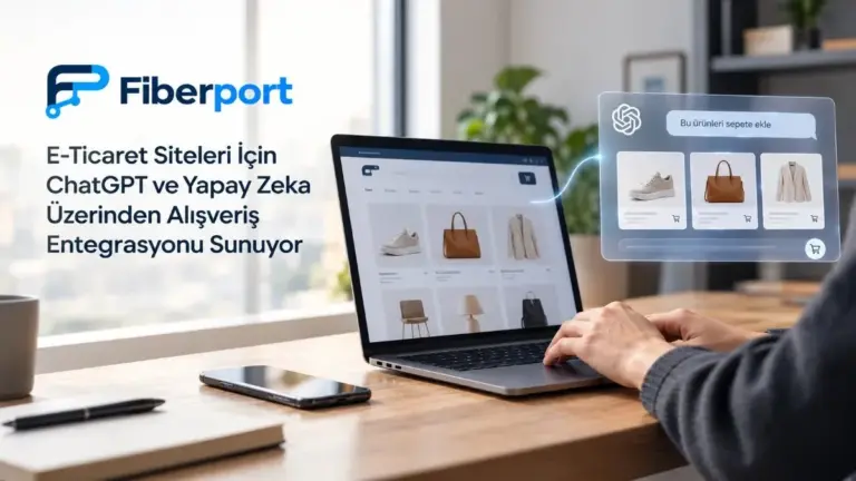 Fiberport çevrim içi mağazaların ürün kataloglarını yapay zeka asistanlarına bağlıyor