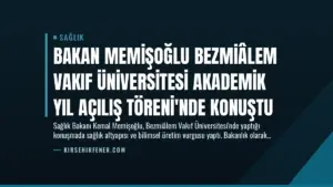Bakan Memişoğlu Bezmiâlem Vakıf Üniversitesi Akademik Yıl Açılış Töreni’nde Konuştu