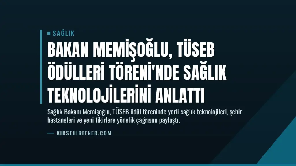 Bakan Memişoğlu, TÜSEB Ödülleri Töreni'nde Sağlık Teknolojilerini Anlattı