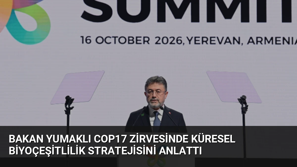 Bakan Yumaklı COP17 Zirvesinde Küresel Biyoçeşitlilik Stratejisini Anlattı