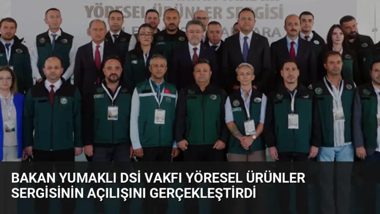 Bakan Yumaklı DSİ Vakfı Yöresel Ürünler Sergisinin Açılışını Gerçekleştirdi