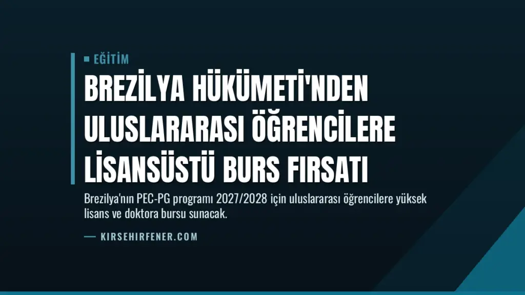 Brezilya Hükümeti'nden Uluslararası Öğrencilere Lisansüstü Burs Fırsatı
