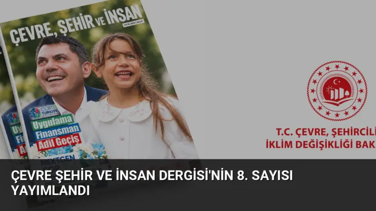 Çevre Şehir ve İnsan Dergisi’nin 8. Sayısı Yayımlandı