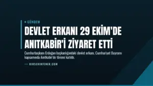Devlet erkanı 29 Ekim'de Anıtkabir'i ziyaret etti