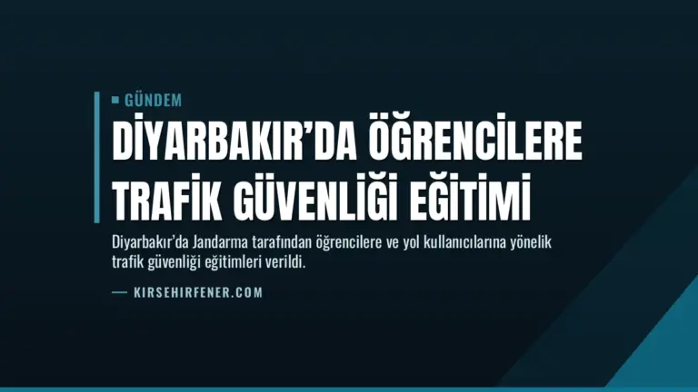 Diyarbakır’da Öğrencilere Trafik Güvenliği Eğitimi