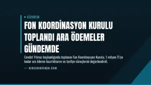 Fon Koordinasyon Kurulu toplandı ara ödemeler gündemde