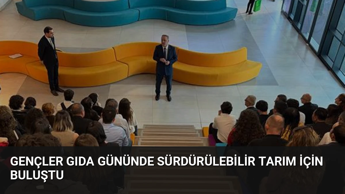 Gençler Gıda Gününde Sürdürülebilir Tarım İçin Buluştu