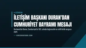 İletişim Başkanı Duran'dan Cumhuriyet Bayramı mesajı