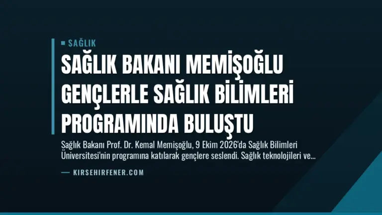 Sağlık Bakanı Memişoğlu Gençlerle Sağlık Bilimleri Programında Buluştu