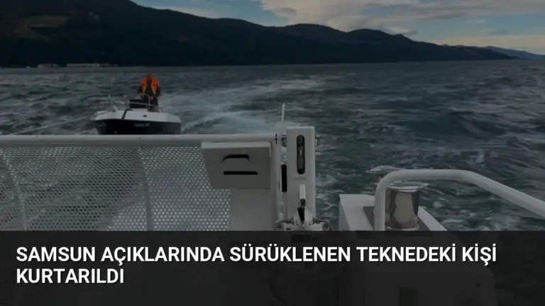 Samsun Açıklarında Sürüklenen Teknedeki Kişi Kurtarıldı