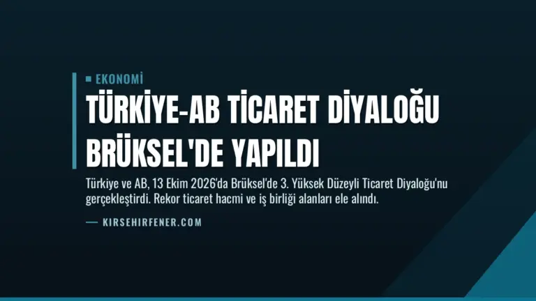 Türkiye-AB Ticaret Diyaloğu Brüksel’de Yapıldı
