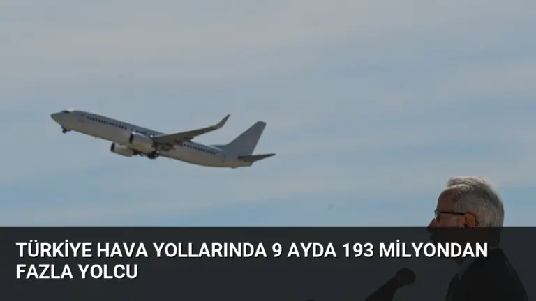 Türkiye Hava Yollarında 9 Ayda 193 Milyondan Fazla Yolcu
