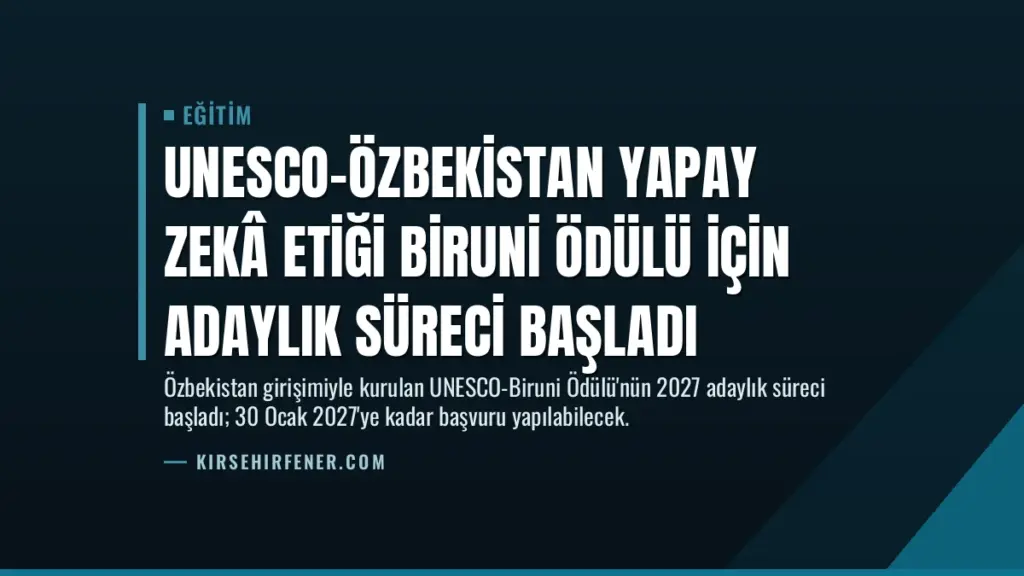 UNESCO-Özbekistan Yapay Zekâ Etiği Biruni Ödülü için Adaylık Süreci Başladı