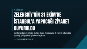 Zelenskiy'nin 31 Ekim'de İstanbul'a Yapacağı Ziyaret Duyuruldu